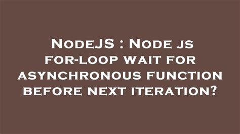 node wait for async function.